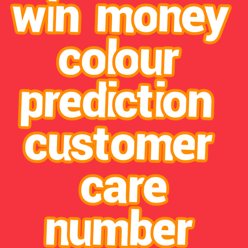 win money colour prediction customer care number